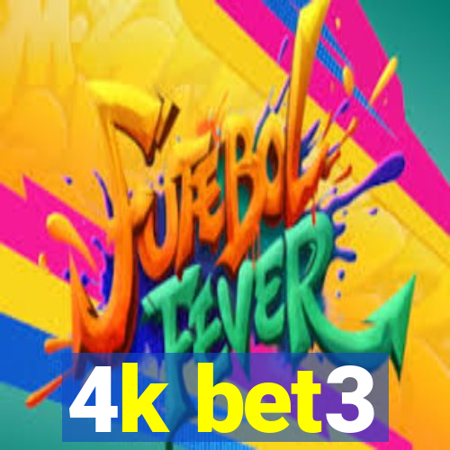 4k bet3